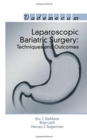 Laparoscopic Bariatric Surgery : Techniques and Outcomes - Book