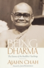 Being Dharma : The Essence of the Buddha's Teachings - Book