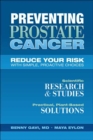 Preventing Prostate Cancer : Reduce Your Risk with Simple, Proactive Choices - Book