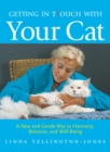 Getting in TTouch with Your Cat : A New and Gentle Way to Harmony, Behavior, and Well-Being - eBook