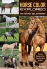 Horse Color Explored : Over 150 Breeds, Types, and Variations - eBook