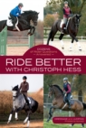 Ride Better with Christoph Hess : Dozens of Rider Questions Answered - Book