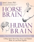 Horse Brain, Human Brain : The Neuroscience of Horsemanship - Book