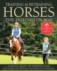 Training and Retraining Horses the Tellington Way : Starting Right or Starting Over with Enlightened Methods and Hands-On Techniques - eBook