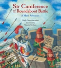 Sir Cumference and the Roundabout Battle - Book