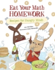 Eat Your Math Homework : Recipes for Hungry Minds - Book