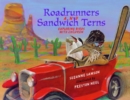 Road Runners & Sandwich Terns : Exploring Birds with Children - Book