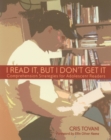 I Read It, but I Don't Get It : Comprehension Strategies for Adolescent Readers - Book