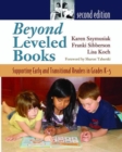Beyond Leveled Books : Supporting Early and Transitional Readers in Grades K-5 - Book