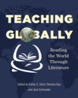 Teaching Globally : Reading the World through Literature - Book