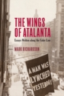 The Wings of Atalanta : Essays Written along the Color Line - Book