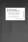 Nietzsche and Antiquity : His Reaction and Response to the Classical Tradition - Book