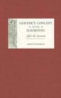 Goethe's Concept of the Daemonic : After the Ancients - Book