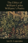 The Ethics of William Carlos Williams's Poetry - eBook
