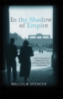 In the Shadow of Empire : Austrian Experiences of Modernity in the Writings of Musil, Roth, and Bachmann - eBook