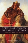 Speculations on German History : Culture and the State - Book