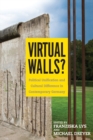 Virtual Walls? : Political Unification and Cultural Difference in Contemporary Germany - Book