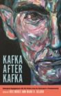 Kafka after Kafka : Dialogical Engagement with His Works from the Holocaust to Postmodernism - Book