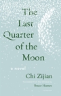 The Last Quarter of the Moon : A Novel - Book