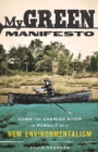 My Green Manifesto : Down the Charles River in Pursuit of a New Environmentalism - Book