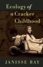 Ecology of a Cracker Childhood : 15th Anniversary Edition - Book
