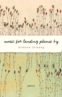 Music for Landing Planes By : Poems - Book