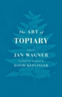 The Art of Topiary : Poems - Book