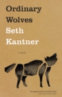 Ordinary Wolves : A Novel - eBook