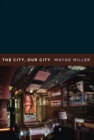 The City, Our City : Poems - eBook