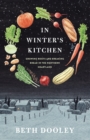 In Winter's Kitchen : Growing Roots and Breaking Bread in the Northern Heartland - eBook