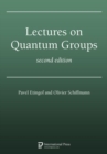 Lectures on Quantum Groups, Second Edition - Book