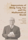 Impressions of Shing-Tung Yau and His Mathematical World - Book