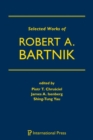 Selected Works of Robert A. Bartnik - Book