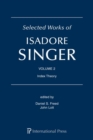 Selected Works of Isadore Singer: Volume 2 : Index Theory - Book