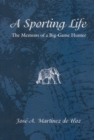 A Sporting Life : The Memoirs of a Big-Game Hunter - Book