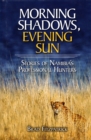 Morning Shadows, Evening Sun : Stories of Namibia's Professional Hunters - Book