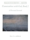 Meditations from Conversations with God, Book 2 : A Personal Journal - Book
