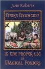 Emir'S Education in the Proper Use of Magical Powers - Book