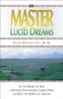 The Master of Lucid Dreams : In the Heart of Asia a Russian Psychiatrist Learns How to Heal the Spirits of Trauma - Book