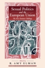 Sexual Politics and the European Union : The New Feminist Challenge - Book
