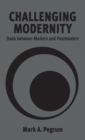Challenging Modernity : Dada between Modern and Postmodern - Book