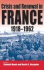 Crisis and Renewal in France, 1918-1962 - Book