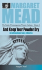 And Keep Your Powder Dry : An Anthropologist Looks at America - Book