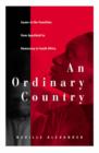 An Ordinary Country : Issues in the Transition from Apartheid to Democracy in South Africa - Book