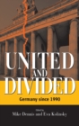 United and Divided : Germany since 1990 - Book