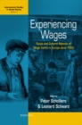Experiencing Wages : Social and Cultural Aspects of Wage Forms in Europe since 1500 - Book