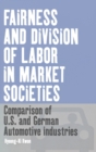 Fairness and Division of Labor in Market Societies : Comparison of U.S. and German Automotive Industries - Book