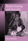Breast Feeding and Sexuality : Behaviour, Beliefs and Taboos among the Gogo Mothers in Tanzania - Book