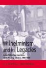 Wilhelminism and Its Legacies : German Modernities, Imperialism, and the Meanings of Reform, 1890-1930 - Book