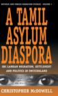 A Tamil Asylum Diaspora : Sri Lankan Migration, Settlement and Politics in Switzerland - Book